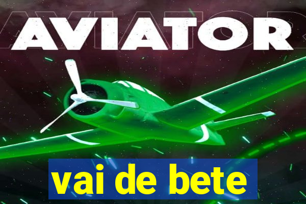 vai de bete